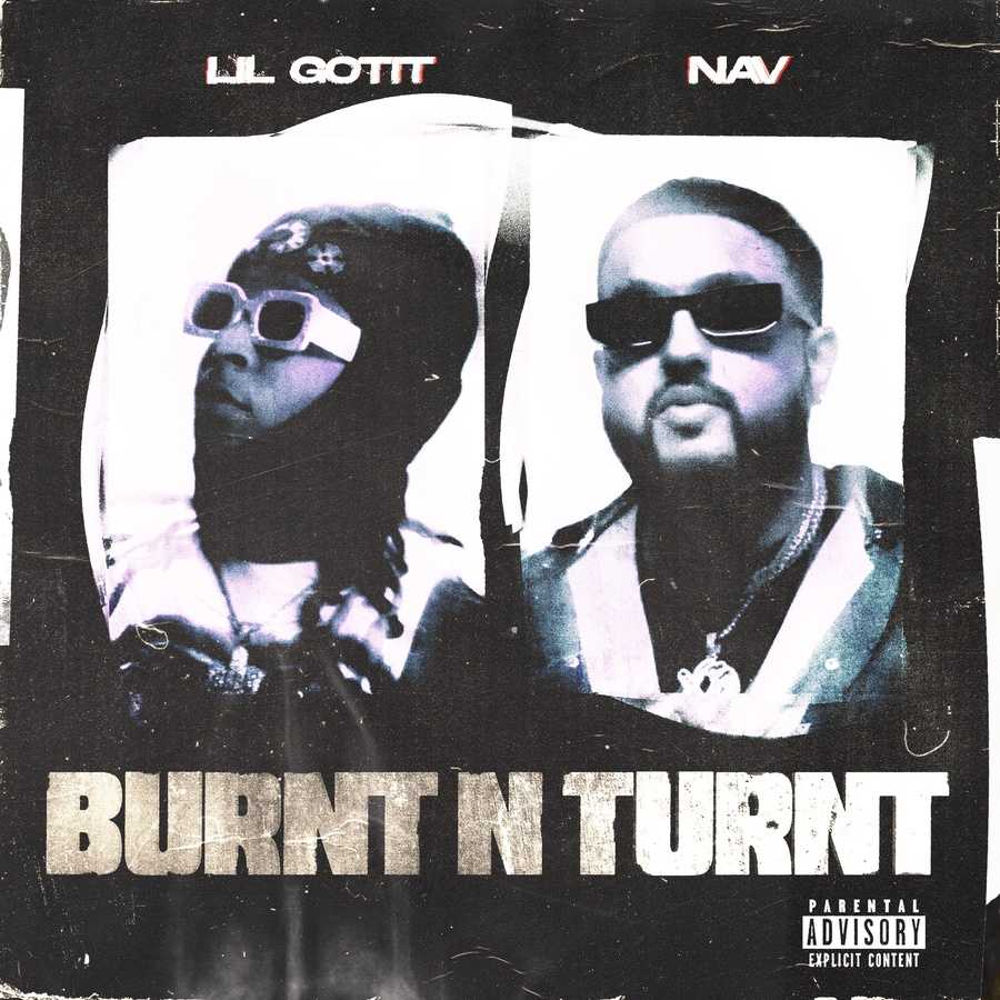 Lil Gotit ft. NAV - Burnt N Turnt